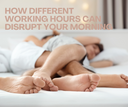 How Different Working Hours Can Disrupt Your Morning – And What You Can Do About It