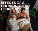 Effects of a Phone in Your Bedroom: Why You Should Keep It Out.